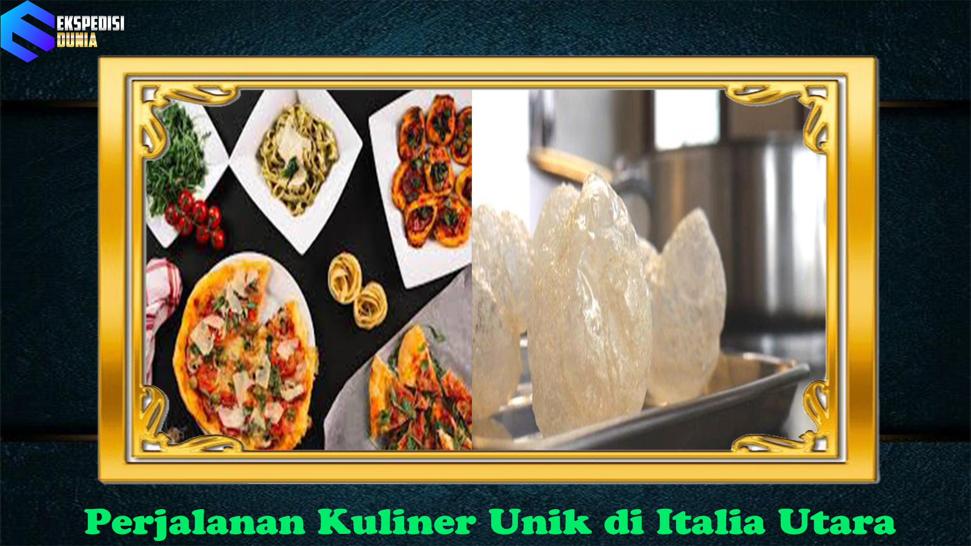 Perjalanan Kuliner Unik di Italia Utara