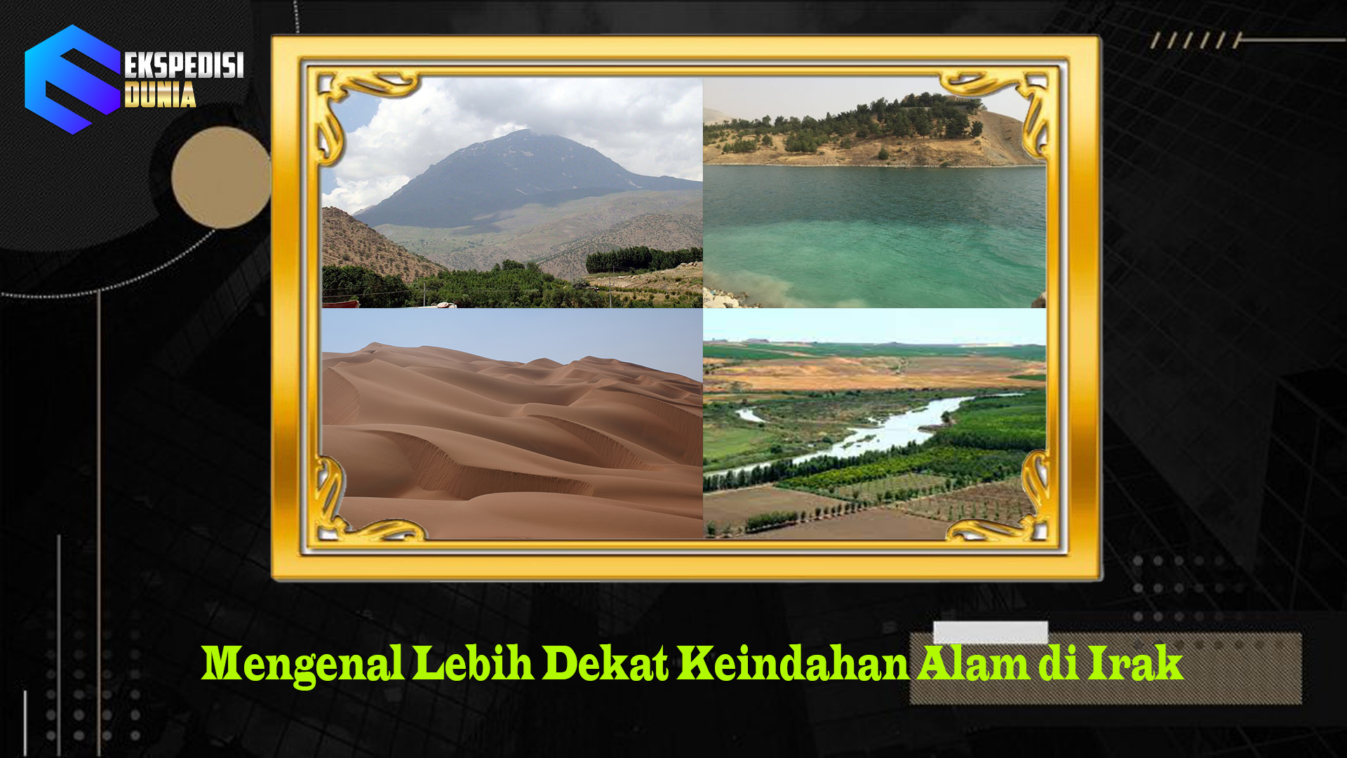 Mengenal Lebih Dekat Keindahan Alam di Irak