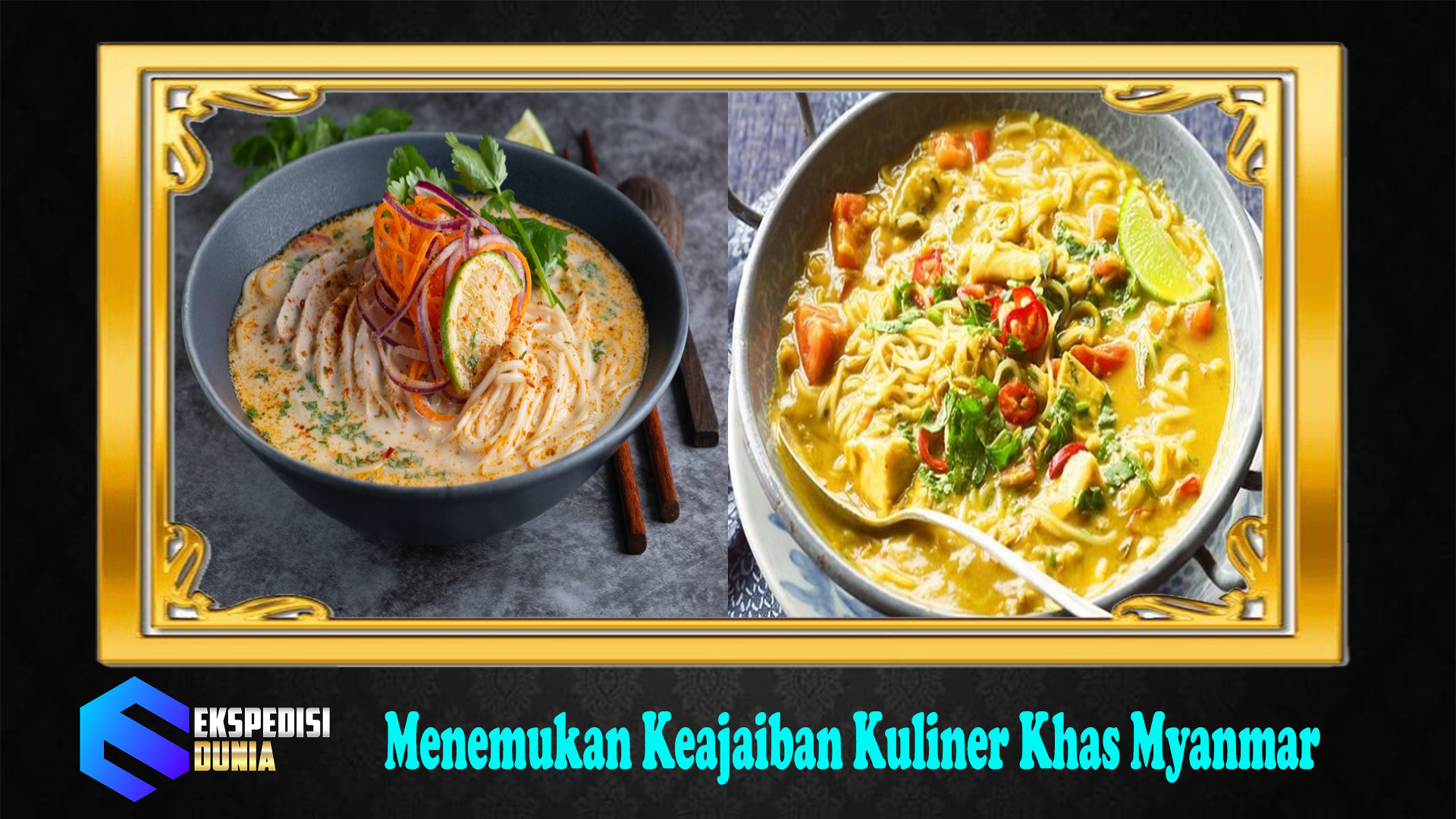 Menemukan Keajaiban Kuliner Khas Myanmar